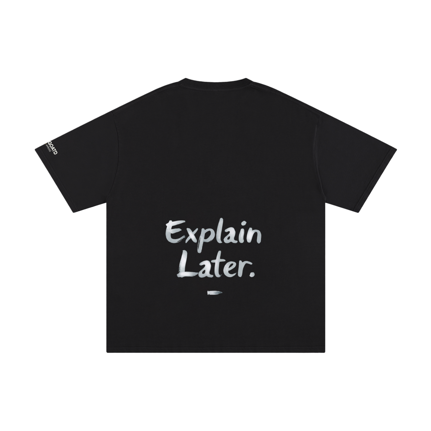 Believe First Explain Later Statement Tee