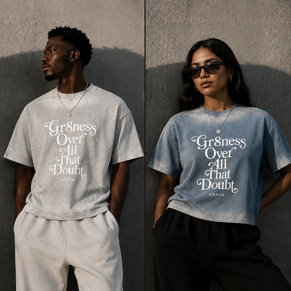 Gr8ness Over All That Doubt Statement Tee