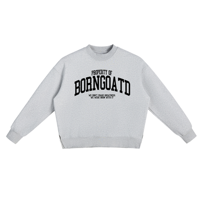 Front view of BORNGOATD Property of Crewneck with collegiate chest graphic