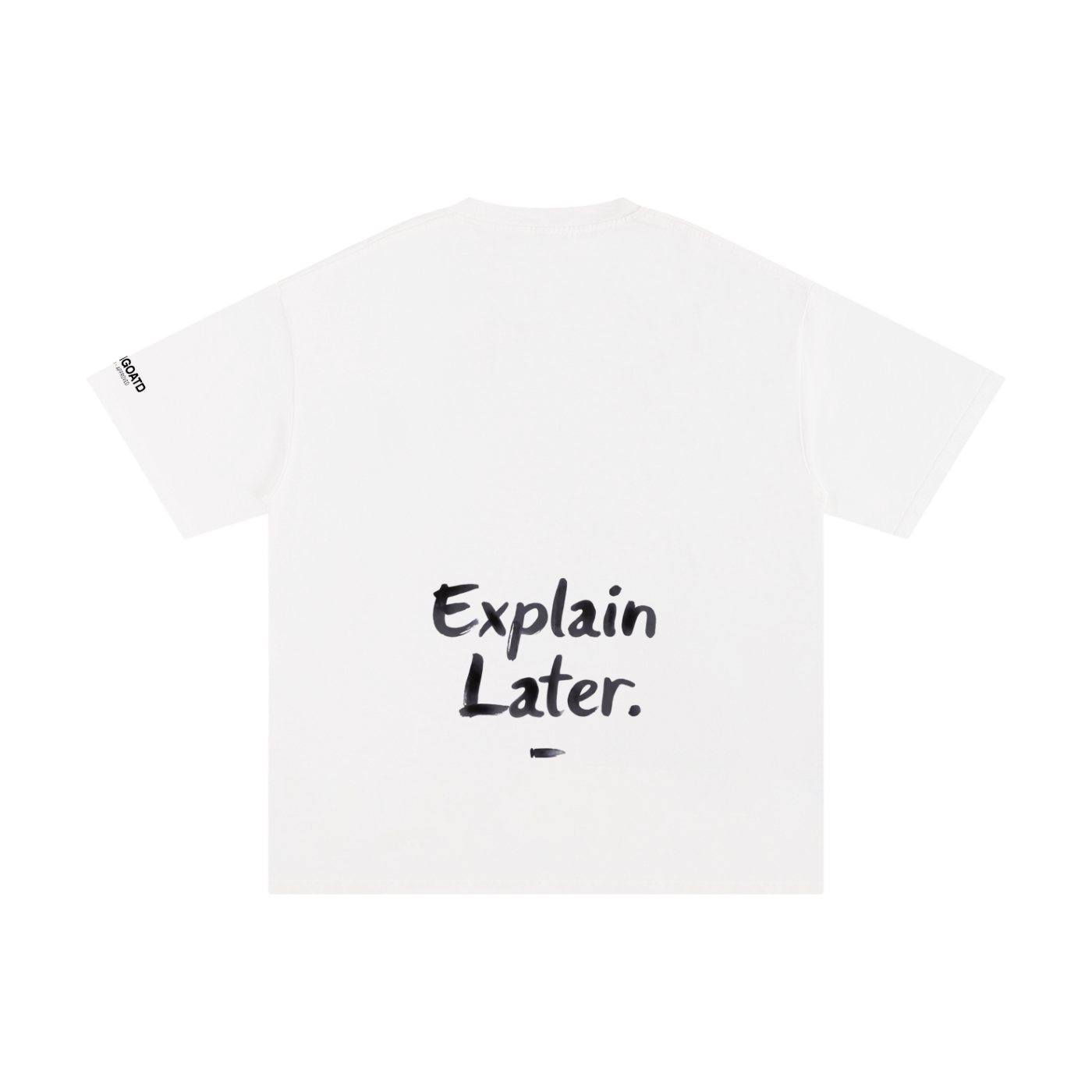 Believe First Explain Later Statement Tee