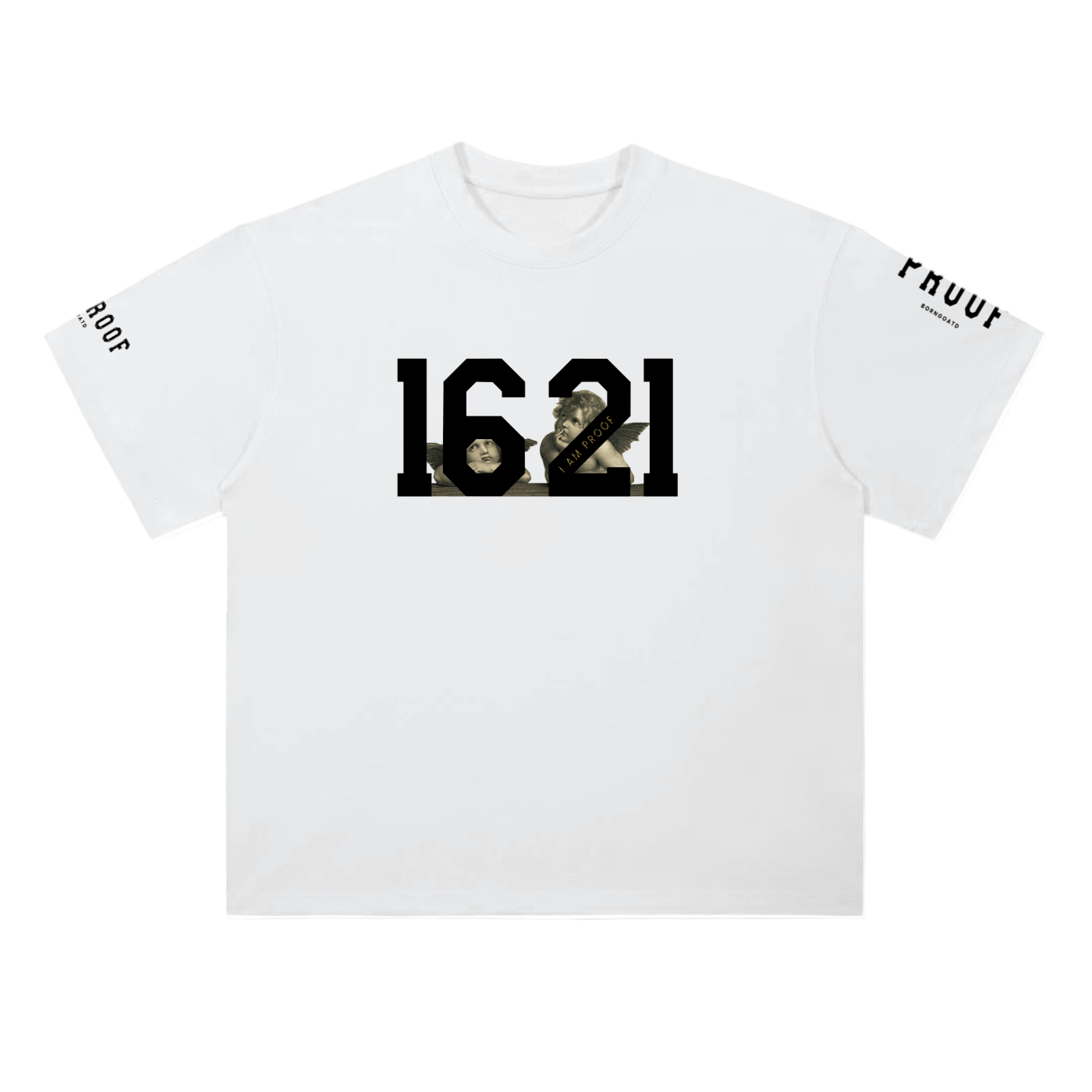 1621 “I Am Proof” Tee