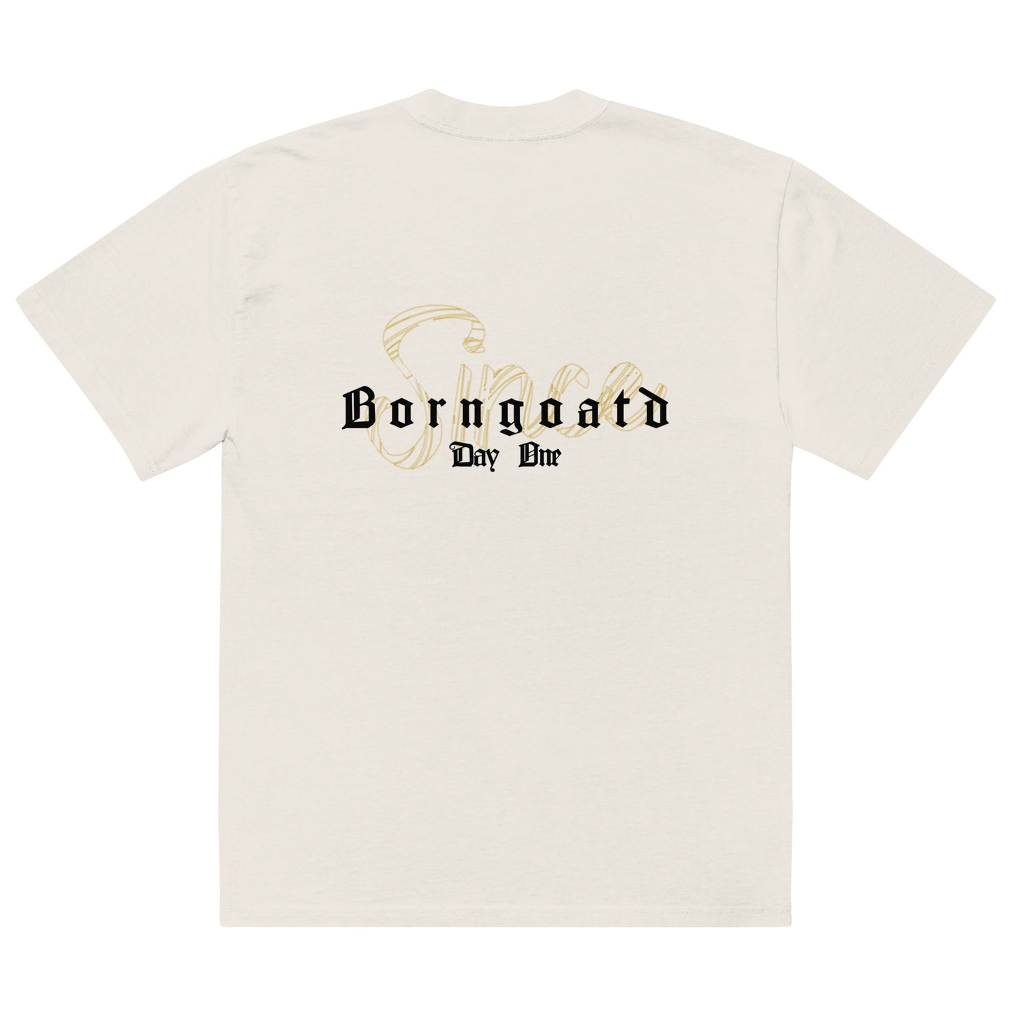 BORNGOATD HIM Since Day 1 oversized cream t-shirt – heavyweight boxy fit.