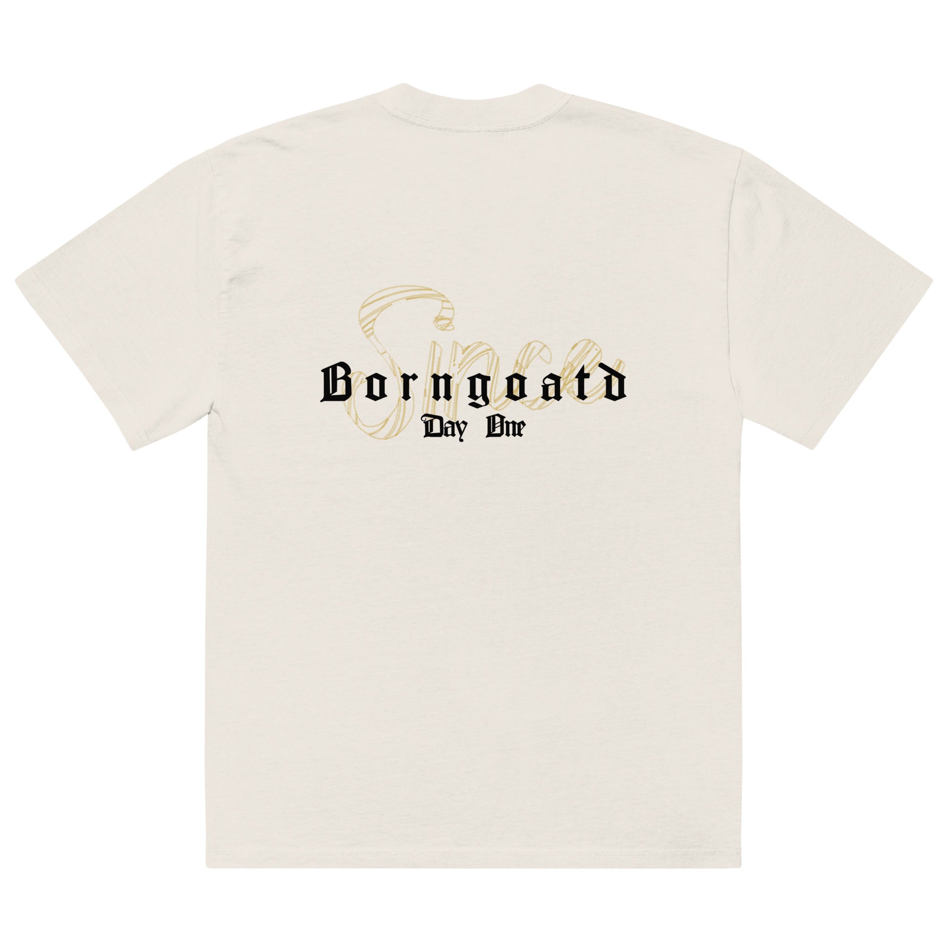 BORNGOATD HIM Since Day 1 oversized cream t-shirt – heavyweight boxy fit.